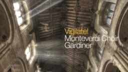 Vigilate Monteverdi Choir Gardiner