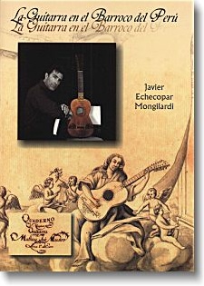 Javier Echecopar Mongilardi Guitarra Barroco del Peru.jpg
