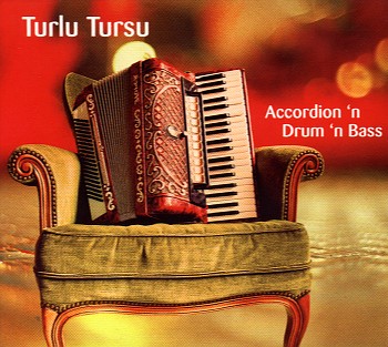 Turlu_Tursu_accordion_n_drum_n_bass.jpg