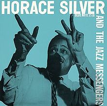 Horace Silver and The Jazz Messengers