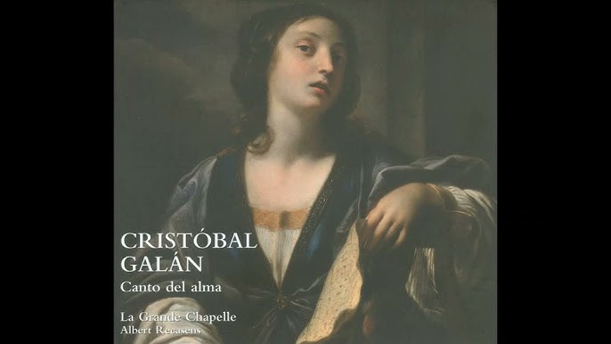 La Grande Chapelle Albert Recasens Canto del Alma